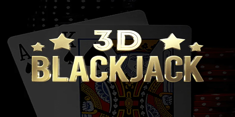 3D Blackjack: Đồ họa 3D sống động và chân thực